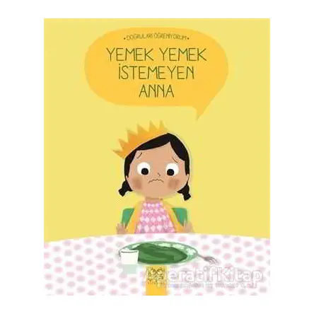 Yemek Yemek İstemeyen Anna - Nadine Brun-Cosme - 1001 Çiçek Kitaplar