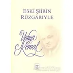 Eski Şiirin Rüzgarıyle - Yahya Kemal Beyatlı - İstanbul Fetih Cemiyeti Yayınları