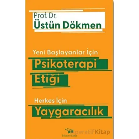 Yeni Başlayanlar İçin Psikoterapi Etiği Herkes İçin Yaygaracılık