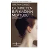 Bilinmeyen Bir Kadının Mektubu - Stefan Zweig - İş Bankası Kültür Yayınları