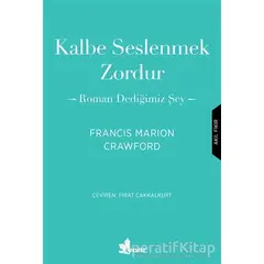 Kalbe Seslenmek Zordur - Francis Marion Crawford - Çınar Yayınları