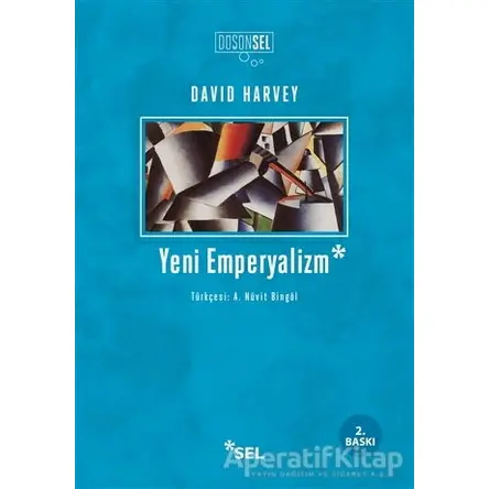 Yeni Emperyalizm - David Harvey - Sel Yayıncılık