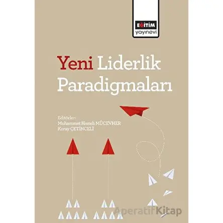 Yeni Liderlik Paradigmaları - Kolektif - Eğitim Yayınevi - Bilimsel Eserler