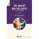 Üç Muhit Bir Felsefe - İrfan Görkaş - DBY Yayınları