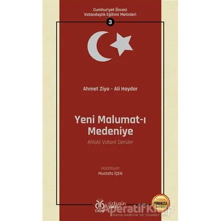 Yeni Malumat-ı Medeniye (Ahlaki Vatani Dersler - Osmanlıca Aslıyla Birlikte)