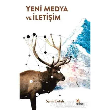 Yeni Medya ve İletişim - Sami Çöteli - Kriter Yayınları
