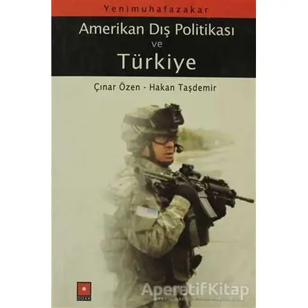Yeni Muhafazakar Amerikan Dış Politikası ve Türkiye - Derleme - Odak Yayınevi