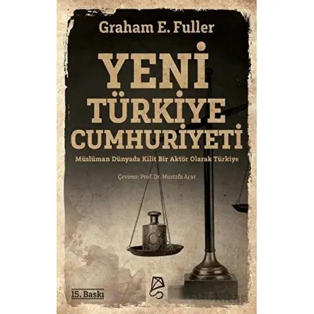 Yeni Türkiye Cumhuriyeti - Graham E. Fuller - Serbest Kitaplar