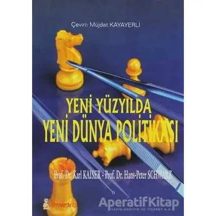 Yeni Yüzyılda Yeni Dünya Politikası - Hans Peter Schuster - Sinemis Yayınları