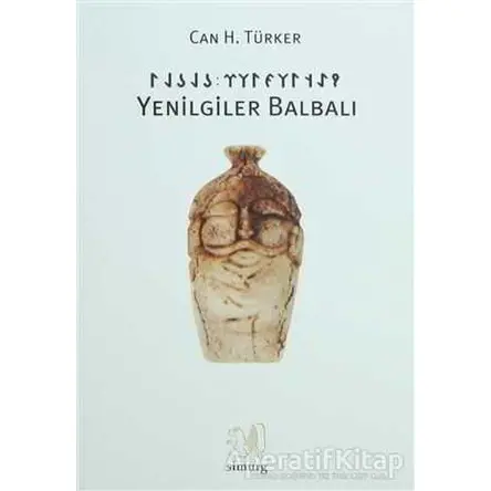 Yenilgiler Balbalı - Can H. Türker - Simurg Yayınları