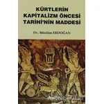 Kürtlerin Kapitalizm Öncesi Tarihi’nin Maddesi - Müslüm Erdoğan - Doruk Yayınları