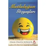 Mutluluğun Gözyaşları - Onur Özgür Sungur - Sisyphos Yayınları