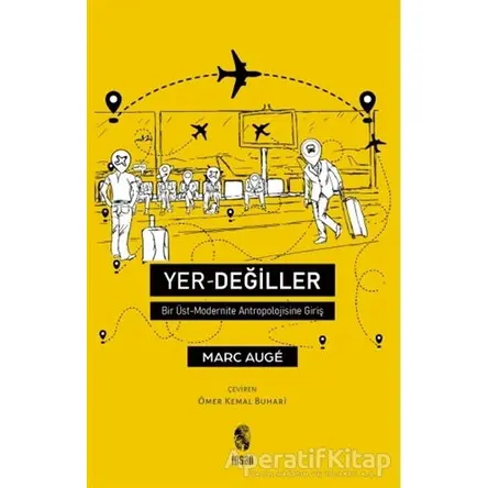 Yer-Değiller - Marc Auge - İnsan Yayınları