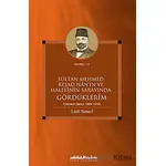 Sultan Mehmed Reşad Han’ın ve Halefinin Sarayında Gördüklerim - Lütfi Simavi - Şehir Yayınları