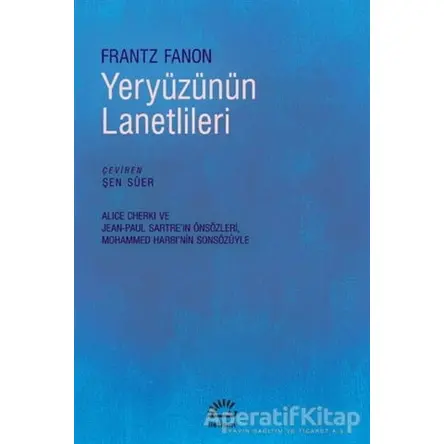 Yeryüzünün Lanetlileri - Frantz Fanon - İletişim Yayınevi