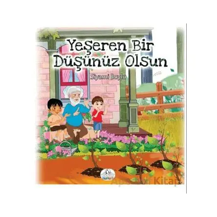 Yeşeren Bir Düşünüz Olsun - Siyami Boylu - Cağaloğlu Yayınevi