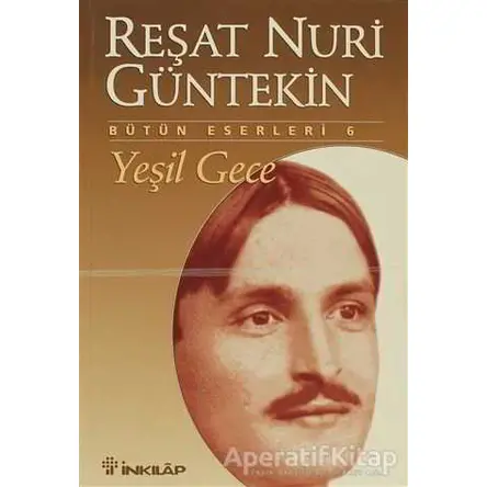 Yeşil Gece - Reşat Nuri Güntekin - İnkılap Kitabevi