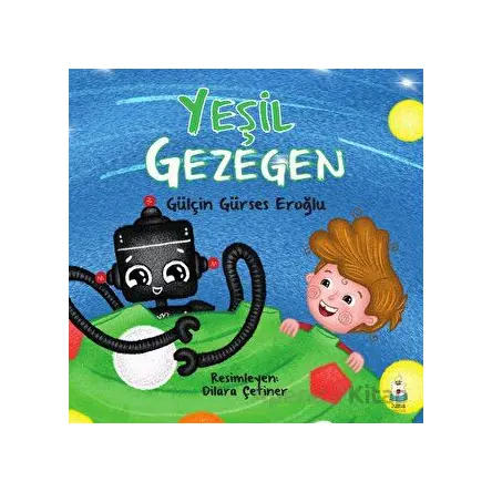 Yeşil Gezegen - Gülçin Gürses Eroğlu - Luna Çocuk Yayınları