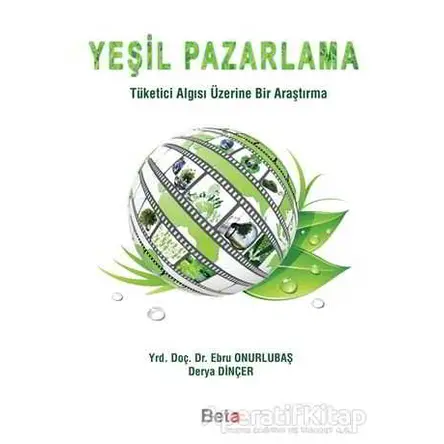 Yeşil Pazarlama - Derya Dinçer - Beta Yayınevi