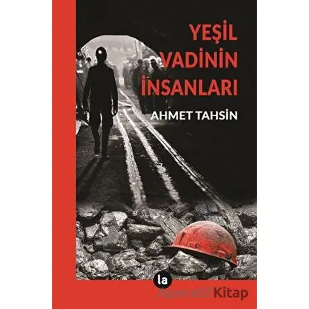 Yeşil Vadinin İnsanları - Ahmet Tahsin - La Kitap