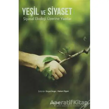 Yeşil ve Siyaset - Hakan Olgun - Liberte Yayınları