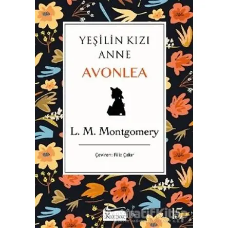 Yeşilin Kızı Anne Avonlea (Siyah Kapak) - L. M. Montgomery - Koridor Yayıncılık