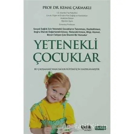 Yetenekli Çocuklar - Kemal Çakmaklı - Çelik Yayınevi