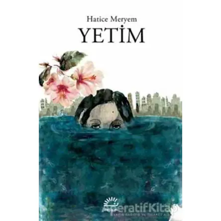 Yetim - Hatice Meryem - İletişim Yayınevi