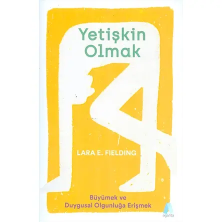 Yetişkin Olmak - Lara E. Fielding - Aganta Yayınları