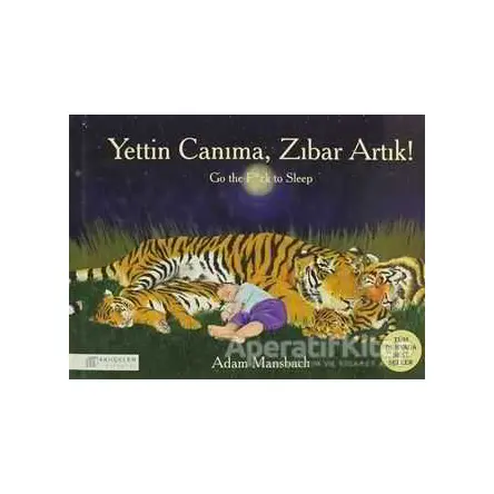 Yettin Canıma, Zıbar Artık! - Adam Mansbach - Akıl Çelen Kitaplar