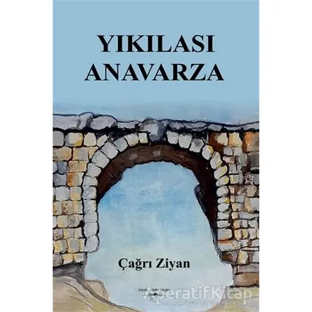 Yıkılası Anavarza - Çağrı Ziyan - Sokak Kitapları Yayınları