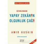 Duyarlı Makine Yapay Zekanın Olgunluk Çağı - Amir Husain - Siyah Kitap