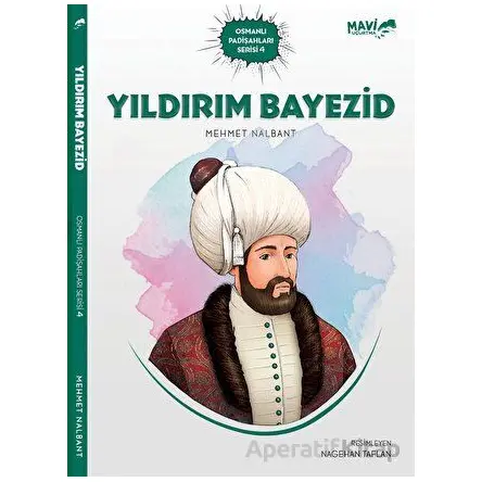 Yıldırım Bayezid - Mehmet Nalbant - Mavi Uçurtma Yayınları