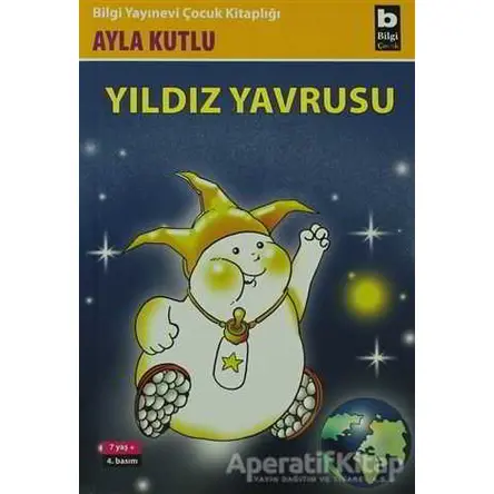 Yıldız Yavrusu Ramram’ın Dünya Serüvenleri - Ayla Kutlu - Bilgi Yayınevi