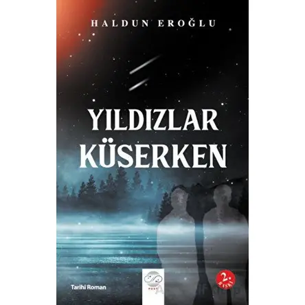 Yıldızlar Küserken - Haldun Eroğlu - Post Yayınevi