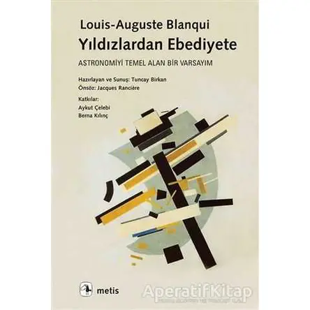 Yıldızlardan Ebediyete - Louis-Auguste Blanqui - Metis Yayınları