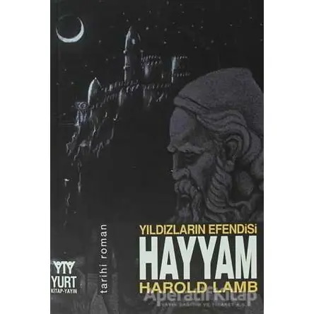 Yıldızların Efendisi Hayyam - Harold Lamb - Yurt Kitap Yayın