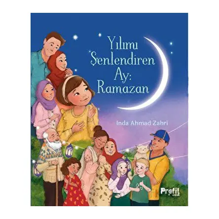 Yılımı Şenlendiren Ay: Ramazan - Inda Ahmad Zahri - Profil Kitap