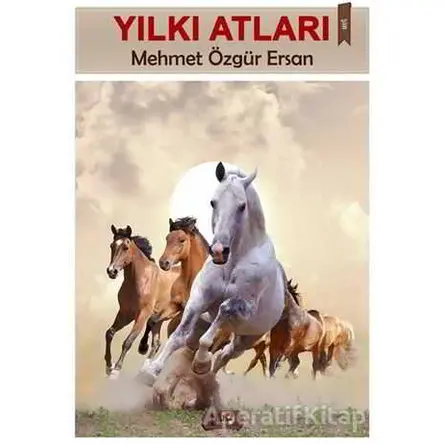 Yılkı Atları - Mehmet Özgür Ersan - Tilki Kitap