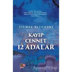 Kayıp Cennet 12 Adalar - Yılmaz Altunsoy - Nesil Yayınları