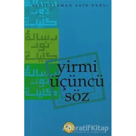 Yirmi Üçüncü Söz - Bediüzzaman Said-i Nursi - Zehra Yayıncılık