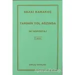 Tarihin Yol Ağzında - Sezai Karakoç - Diriliş Yayınları