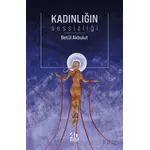 Kadınlığın Sessizliği - Zehra Betül Akbulut - 40 Kitap