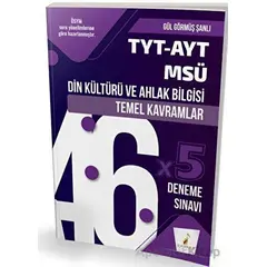 TYT-AYT-MSÜ Din Kültürü ve Ahlak Bilgisi Temel Kavramlar ve 46x5 Deneme Sınavı