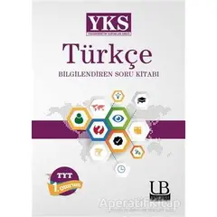 2018 YKS Türkçe Bilgilendiren Soru Kitabı - Kolektif - UluBilgi Yayınları