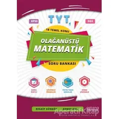 2021 TYT Olağanüstü Matematik Soru Bankası - Regaip Güngör - Astana Yayınları