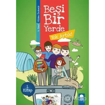 Yok Artık - Beşi Bir Yerde 1. Kitap (4. Sınıf) - Vildan Özdemir - Mavi Kirpi Yayınları