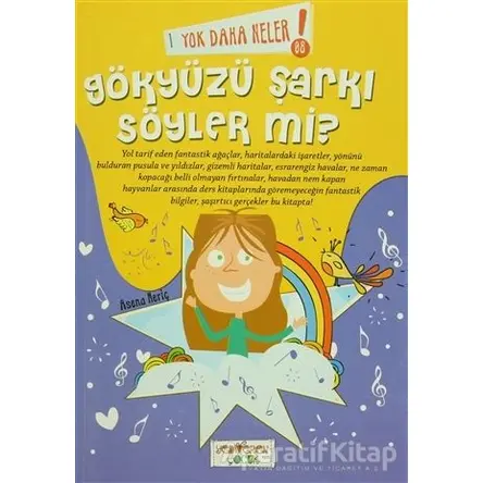 Yok Daha Neler! 8 : Gökyüzü Şarkı Söyler mi? - Asena Meriç - Yediveren Çocuk