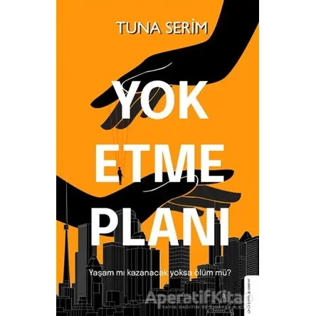 Yok Etme Planı - Tuna Serim - Destek Yayınları