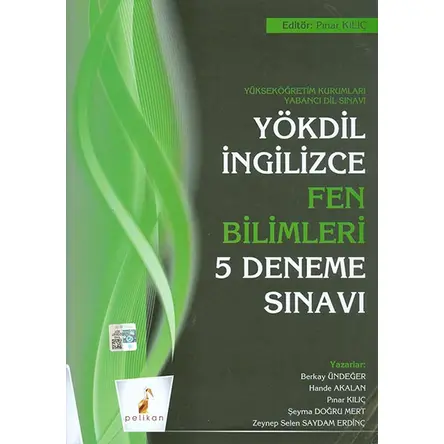 YÖKDİL İngilizce Fen Bilimleri 5 Deneme Sınavı - Pınar Kılıç - Pelikan Tıp Teknik Yayıncılık